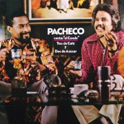 Johnny Pacheco, Pete "El Conde" Rodríguez - Tres De Café Y Dos De Azúcar (1973)