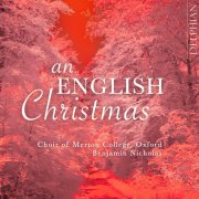 Choir of Merton College, Oxford & Benjamin Nicholas - An English Christmas (2025 Remaster) (2025) Hi-Res