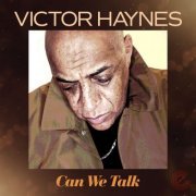 Victor Haynes - Can We Talk (2021) [Hi-Res]