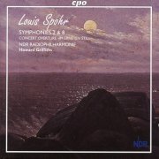 NDR Radiophilharmonie, Howard Griffiths - Louis Spohr: Symphonies Nos. 2 and 8 (2000)