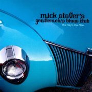 Mick Stover's Gentleman's Blues Club - The Sky's On Fire (2017)