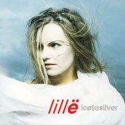 Lille - ice to silver (2022) [Hi-Res]