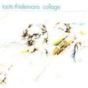 Toots Thielemans - Collage (1980)