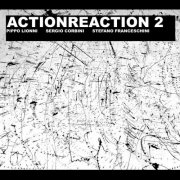 Pippo Lionni, Sergio Corbini & Stefano Franceschini - Actionreaction 2 (2026) Hi-Res