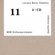 WDR Sinfonieorchester - Luciano Berio: Chemins (2019)