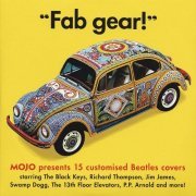 Various Artist - Mojo Presents - "Fab Gear!" (15 Customised Beatles Covers) (2021)