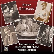 Heinz Rühmann - Das mach Ich alles nur mit einem netten Lächeln! (Remastered 2021) (2021) Hi-Res