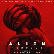 Benjamin Wallfisch - Alien: Romulus (Original Motion Picture Soundtrack) (2024)