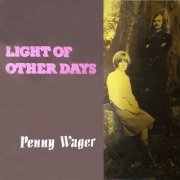 Penny Wager - Light Of Other Days (2021) [Hi-Res]