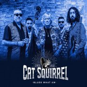 Cat Squirrel - Blues What Am (2023) [Hi-Res]