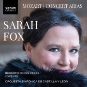 Sarah Fox, Orquesta Sinfónica de Castilla y León & Roberto Forés Veses - Sarah Fox: Mozart Concert Arias (2026) [Hi-Res]