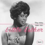 Little Esther - The Hits 1949-1951, Vol. 1 (2020)