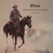 Ween - 12 Golden Country Greats (Deluxe Edition) (2026) [Hi-Res]