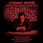 Little Steven & The Interstellar Jazz Renegades - Lilyhammer The Score Vol.2: Folk, Rock, Rio, Bits And Pieces (2019) [Hi-Res]