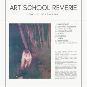 Sally Seltmann - Art School Reverie (2026)