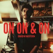 David M Western - On, On & On (2023) Hi Res