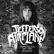 Jefferson Airplane - Complete Broadcasts 1965-1970 (Remastered) (2020)