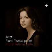 Indrė Petrauskaitė - Liszt: Piano Transcriptions (2026) [Hi-Res]