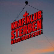 Kraftklub - Sterben in Karl-Marx-Stadt (2025) Hi-Res