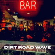 Dirt Road Wave - Dirt Road Wave (2025) [Hi-Res]