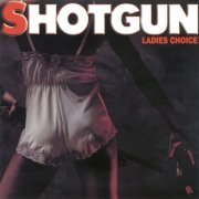 Shot Gun - Ladies Choice (1982) FLAC