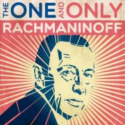 VA - Rachmaninoff: The One and Only (2024)