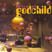 Kid Loco vs Godchild - Godchild (1975/2002)