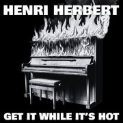 Henri Herbert - Get It While It’s Hot (2025)