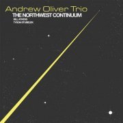Andrew Oliver Trio - The Northwest Continuum (2013)