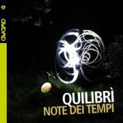 Quilibri - Note dei tempi (2017) FLAC
