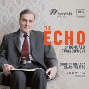 Choir of the Lodz Grand Theatre & Rafał Wiecha - The Echo (2026) Hi-Res