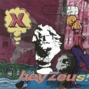 X - Hey Zeus! (1993)