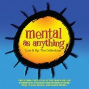 Mental As Anything - Live It Up: The Collection (2016)