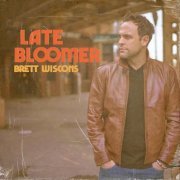 Brett Wiscons - Late Bloomer (2022)