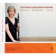 Eleanor Weingartner, José Luis Castillo & Camerata de las Americas - 21st Century Lyrical Clarinet Concertos (2013)