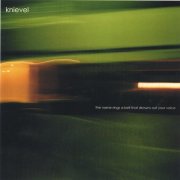 Knievel - The Name Rings A Bell That Drowns Out Your Voice (2000)