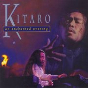 Kitaro - An Enchanted Evening (1995)