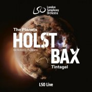 London Symphony Orchestra & Sir Antonio Pappano - Holst: The Planets – Bax: Tintagel (2026) [Hi-Res]