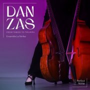 Ensemble La Ninfea - Danzas - From Taboo to Triumph (2024) [Hi-Res]