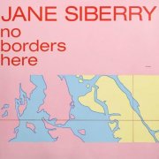 Jane Siberry - No Borders Here (1984)
