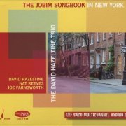 The David Hazeltine Trio - The Jobim Songbook in New York (2007) CD Rip