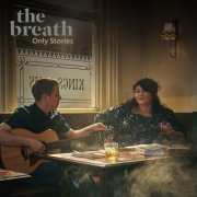 The Breath - Only Stories (Let the Cards Fall Revisited) (2019) [Hi-Res]