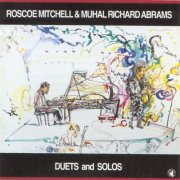 Roscoe Mitchell & Muhal Richard Abrams - Duets And Solos (1990/2024)