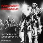 Parliament - Mother Call (Live Boston '76) (2022)