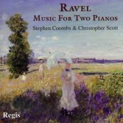 Stephen Coombs, Christopher Scott - Ravel: Music for two pianos (2010)