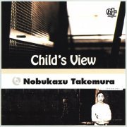 Nobukazu Takemura - Child's View (2022) [Hi-Res]