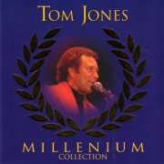 Tom Jones - Millenium Collection (1999) [2CD]