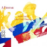Andy Gola y Colé Colé Orquesta - A Fiestar (2025) [Hi-Res]