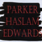 Parker, Haslam, Edwards - Parker, Haslam, Edwards (2001)