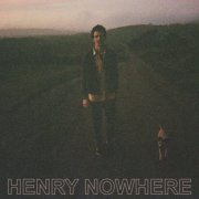 Henry Nowhere - Henry Nowhere (2022) Hi Res